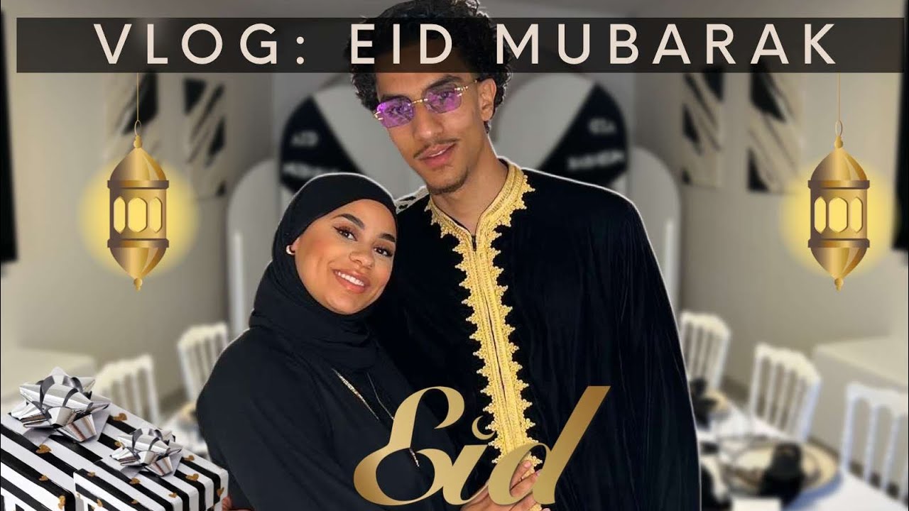 VLOG EID MOUBARAK  GTEAUX BONNE HUMEUR ET DCORATION BONNE FTE 