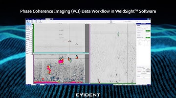 Phase Coherence Imaging (PCI) Data Workflow in WeldSight™ Software