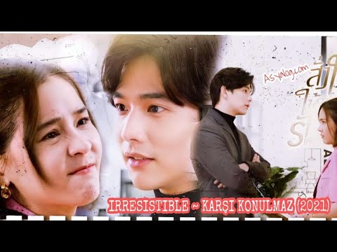 TAYLAND KLİP/IRRESISTIBLE (Karşı Konulmaz) (Güncel dizi)