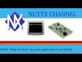 047 how to start up your application on nuttx