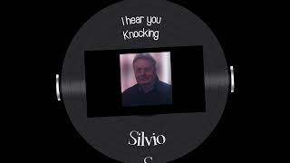 i hear you knocking ( cover ) - Silvio S