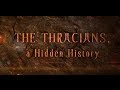 The Thracians, a Hidden History