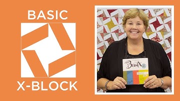 Make the Basic X-Block Ruler Quilt with Jenny Doan of Missouri Star! (Video Tutorial)