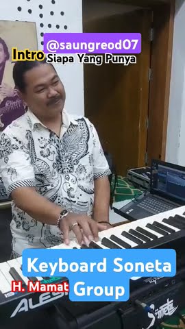 Keyboard Soneta Group - H.Mamat - Siapa Yang Punya (Official Soneta Group)