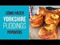 Cómo hacer Yorkshire Puddings Popovers la mejor receta fácil paso a paso + Rosas Manzana y Hojaldre