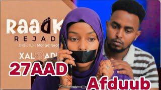 MUSALSALKA RAADKII RAJADA XALQADII 27AAD