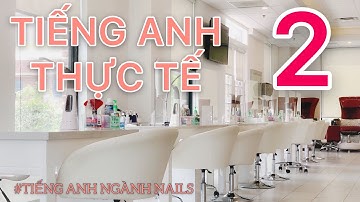 TUTORIAL-Tiếng Anh Thực Tế #2-Lấy hẹn làm nails trên phone