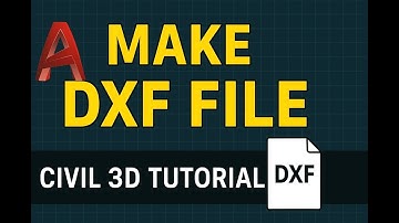 How to Create DXF File in AutoCAD Civil 3D | Easy DXF Export Tutorial