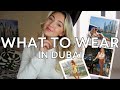 WHAT SHOULD I WEAR AS A WOMAN IN DUBAI? | DUBAI OUTFIT IDEAS