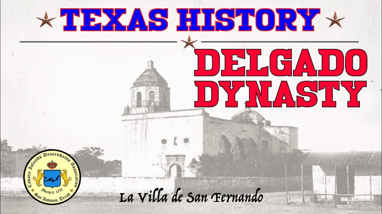 Delgado Dynasty | Discover the origins of Civil Governance in Texas| TejanoVolunteerCompany.com