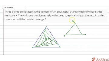 Three points are located at the vertices of an equilateral triangle each of whose sides measure