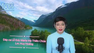 Tv 66 Đáp Ca Lễ Đức Maria Mẹ Thiên Chúa Lm Huy Hoàng - Cô Giáo Hồng