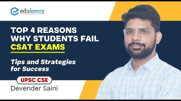 Top 4 Reasons Why Students Fail CSAT Exams - Tips & Strategies for Success | UPSC CSE/IAS | Edukemy