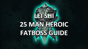 Lei Shi 25 Man Heroic Terrace of Endless Spring Guide Guide - FATBOSS