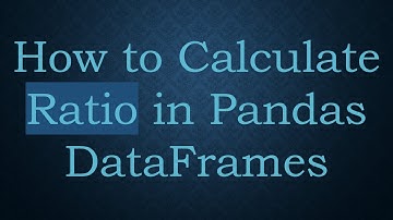 How to Calculate Ratio in Pandas DataFrames