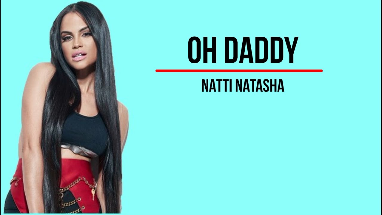 Песня наташа на телефон. Natti Natasha Singer. Natti Natasha Oh, Daddy. Натти Наташа бомба. Natti Natasha волосы натуральный.