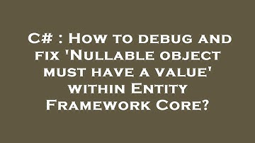 C# : How to debug and fix 