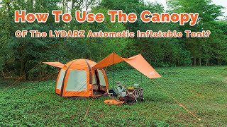 How To Set Up The Canopy Of The Lydarz Auto-Inflatable Tent?
