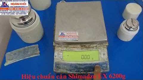 Hướng Dẫn Hiệu Chuẩn Cân Shimadzu UX6200H 6200g (Calibration UX6200H) ⭐️ Cân Điện Tử Hoàn Khôi