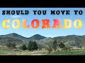 Should You Move To Colorado?