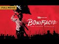 Bonifacio: Ang Unang Pangulo | Full Movie | Robin Padilla | Daniel Padilla