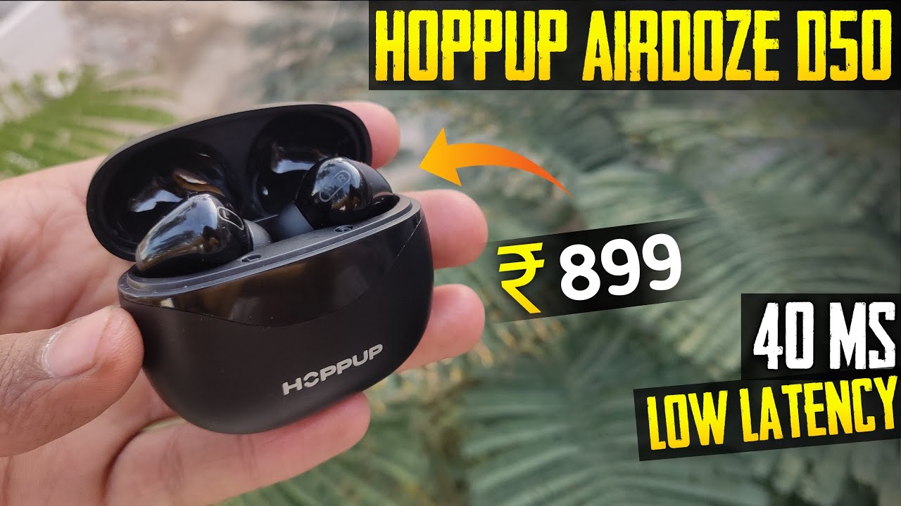 Best Tws Earbuds Under 1000 In 2023 HOPPUP AirDoze D50 TWS Unboxing 