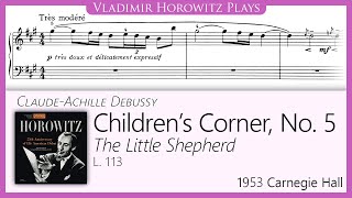 Debussy: Children's Corner No. 5 'The Little Shepherd', L. 113 [Horowitz 1953]