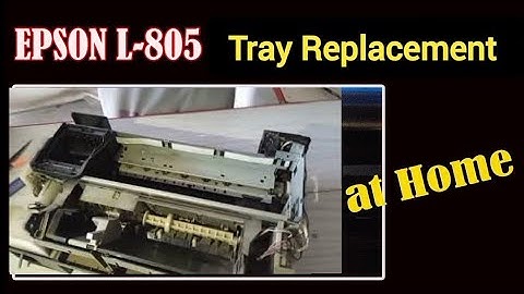 Epson L805 T60 T50 Printer tray replacement at home || Paper feed problem tray replacement EPSON