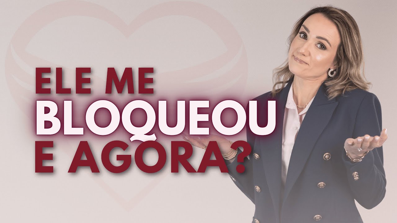 Ele me bloqueou, e agora? Porque eles bloqueiam? Será o fim?