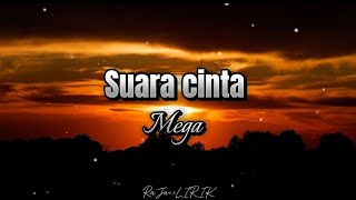 mega - suara cinta ( lirik video )