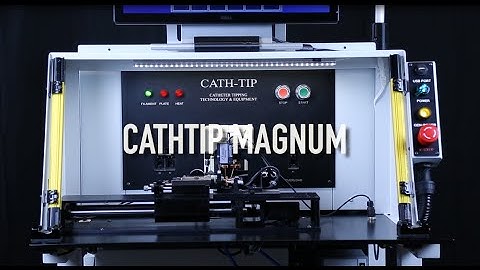Catheter Tipping Machine: Magnum - Tour of Benefits