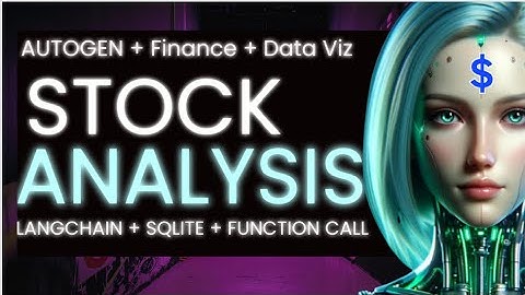 AutoGen + Finance + Data Viz + LangChain + SQLite + Function Call = Stock Analysis Chatbot