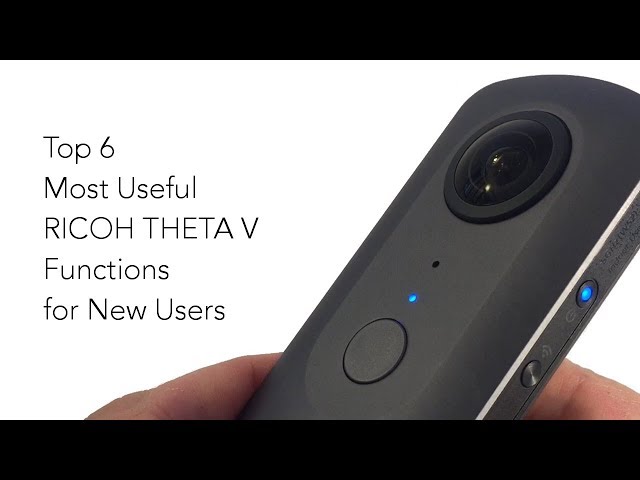 Top 6 Most Useful RICOH THETA V Functions for New Users - YouTube