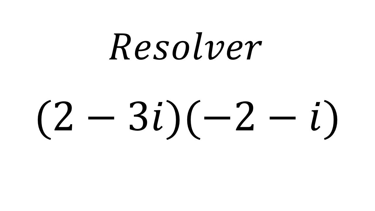 Multiplicación De Números Complejos Ejercicio 1 Youtube