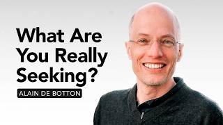 Why We Spend Years Chasing Things We Don't Really Want | Alain de Botton