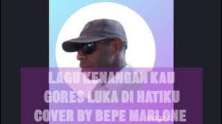 LAGU KENANGAN MAPPI - KAU GORES LUKA DI HATIKU - BY. BEPE MARLONE