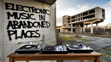 Electronic Music in Abandoned Places. Kenopsia Project