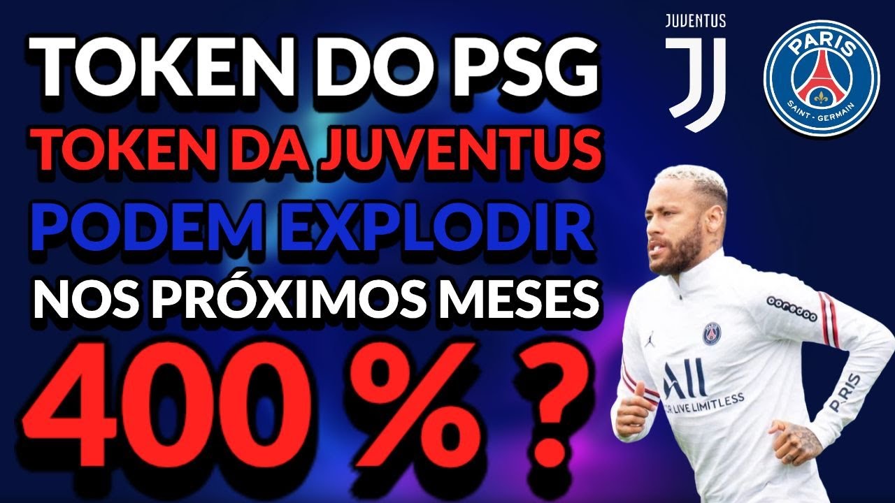 PSG Token, Juventus e Outros Tokens de Times de Futebol podem Valorizar nos próximos meses.
