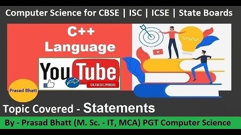 Lec 11 | Statements in C++ | Class 11 | Class 12 | Prasad Bhatt Sir