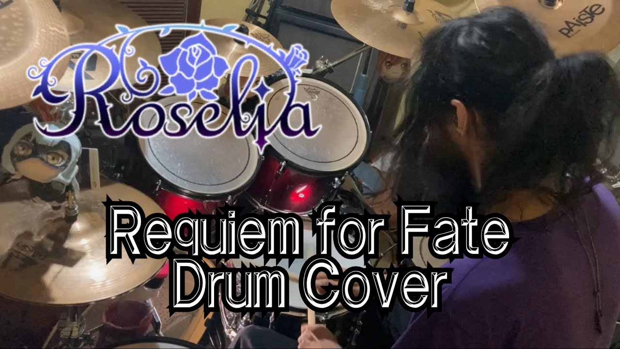 Roselia - Requiem for Fate Drum Cover