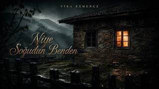 Niye Soğudun Benden