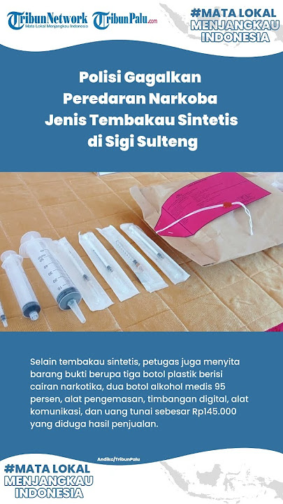 Polisi Gagalkan Peredaran Narkoba Jenis Tembakau Sintetis di Sigi Sulteng