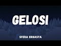 Sfera Ebbasta - Gelosi (Testo/Lyrics)