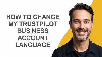 How to Change My Trustpilot Business Account Language - KevinHowTo