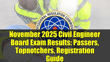 November 2025 Civil Engineer Board Exam Results: Passers, Topnotchers, Registration Guide