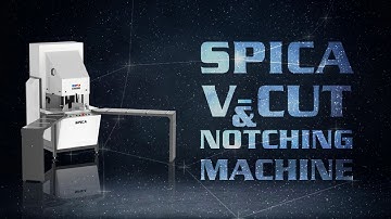 SPICA • V Cut & 90° Notching Machine