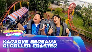 EKSTRIM! Kiki & Dwi Andhika Ditantang Berkaraoke Di Roller Coaster!  | DAHSYATNYA WEEKEND KELILING