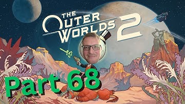 The Outer Worlds 2 I Part 68 I Stabbing At Shadows / The Midpoint To The Endpoint