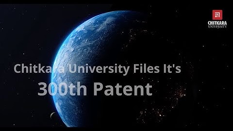 Chitkara University files its 300th Patent | CURIN | Chitkara University