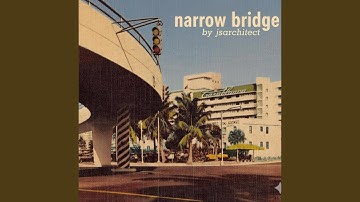 Narrow Bridge